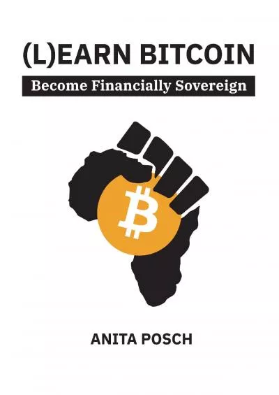 Learn Bitcoin: Become Financially Sovereign