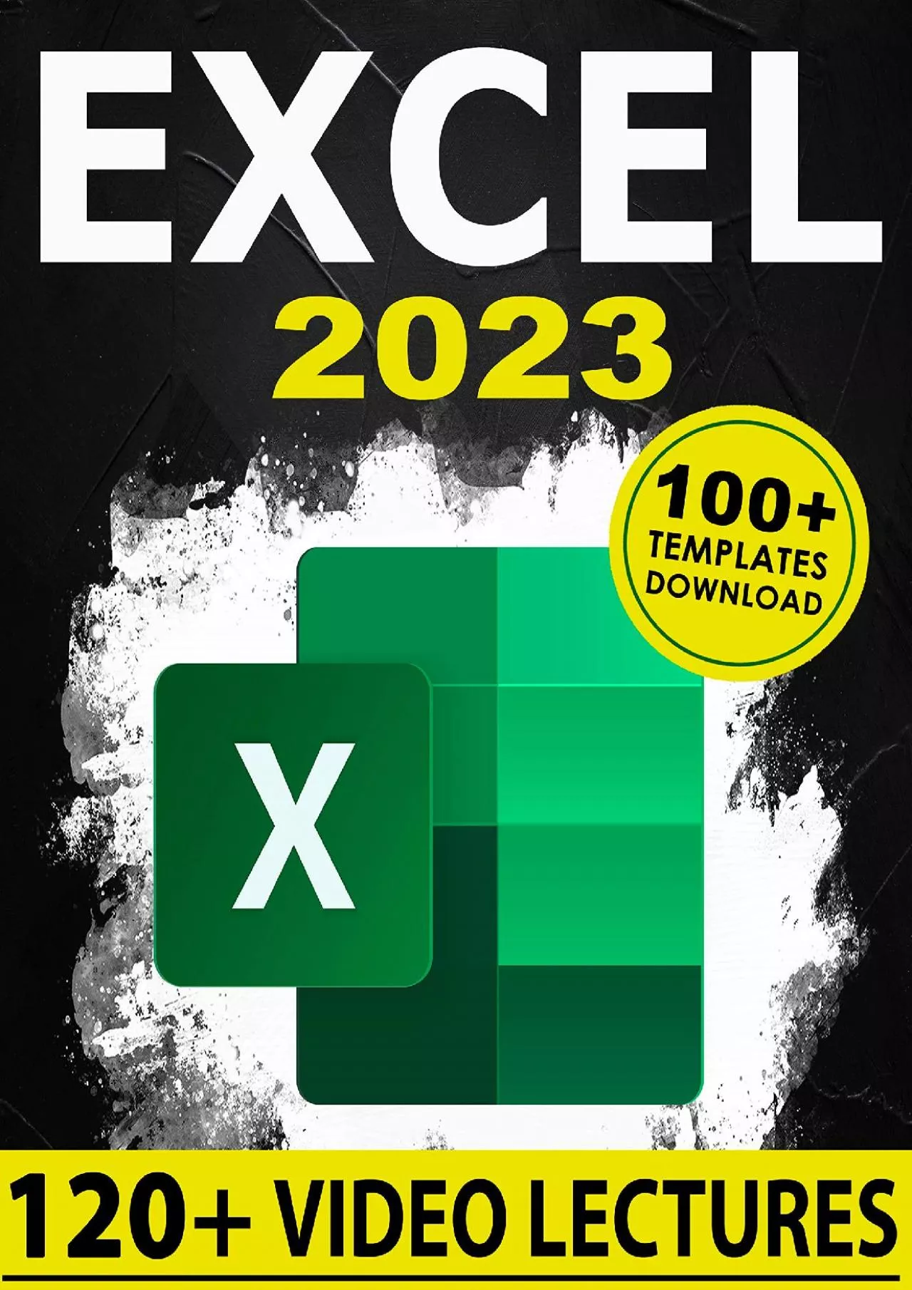 Excel: The Complete Illustrative Guide for Beginners to Learning any Fundamental, Formula,