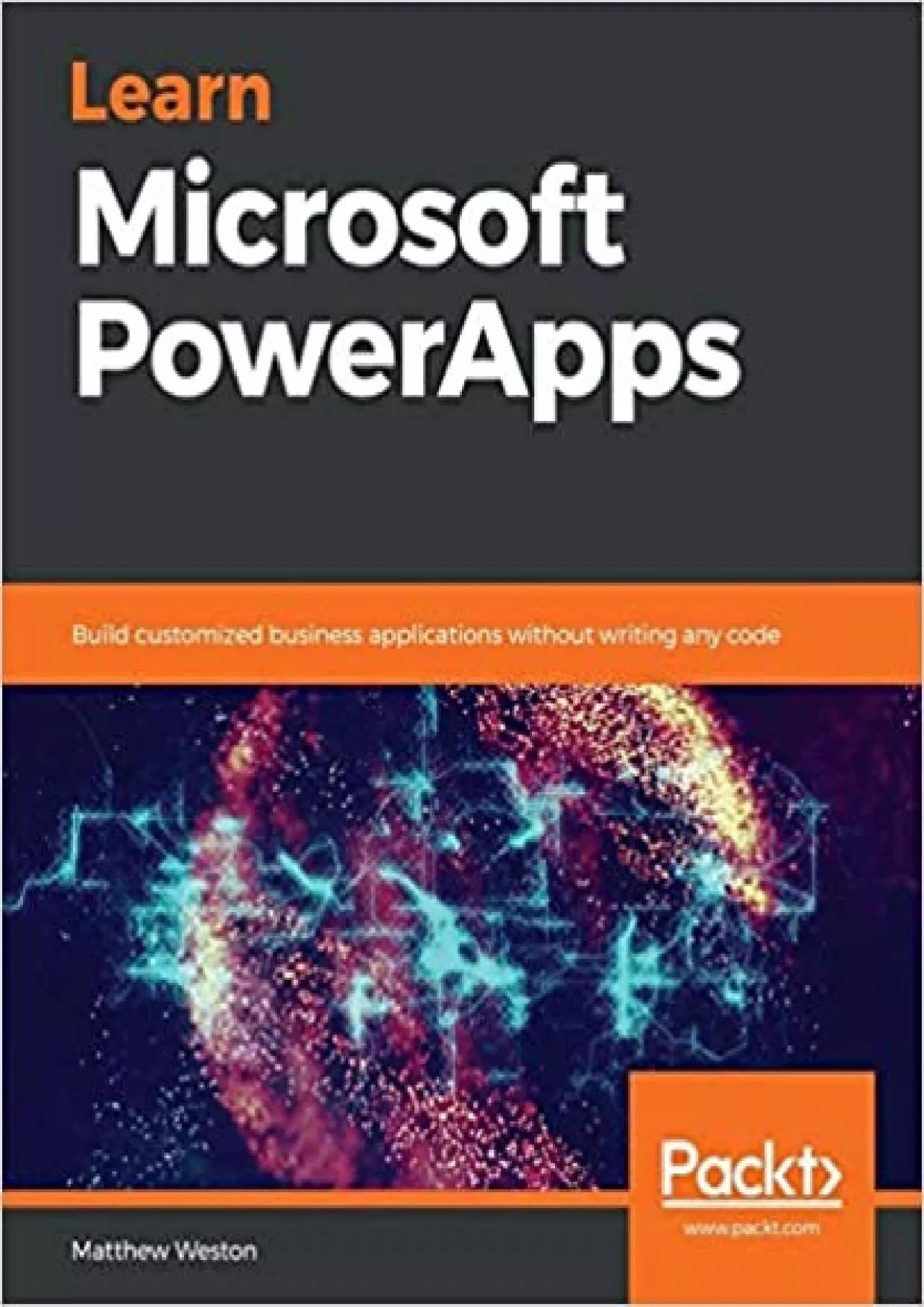 PDF-Learn Microsoft PowerApps: Build customized business applications without writing any