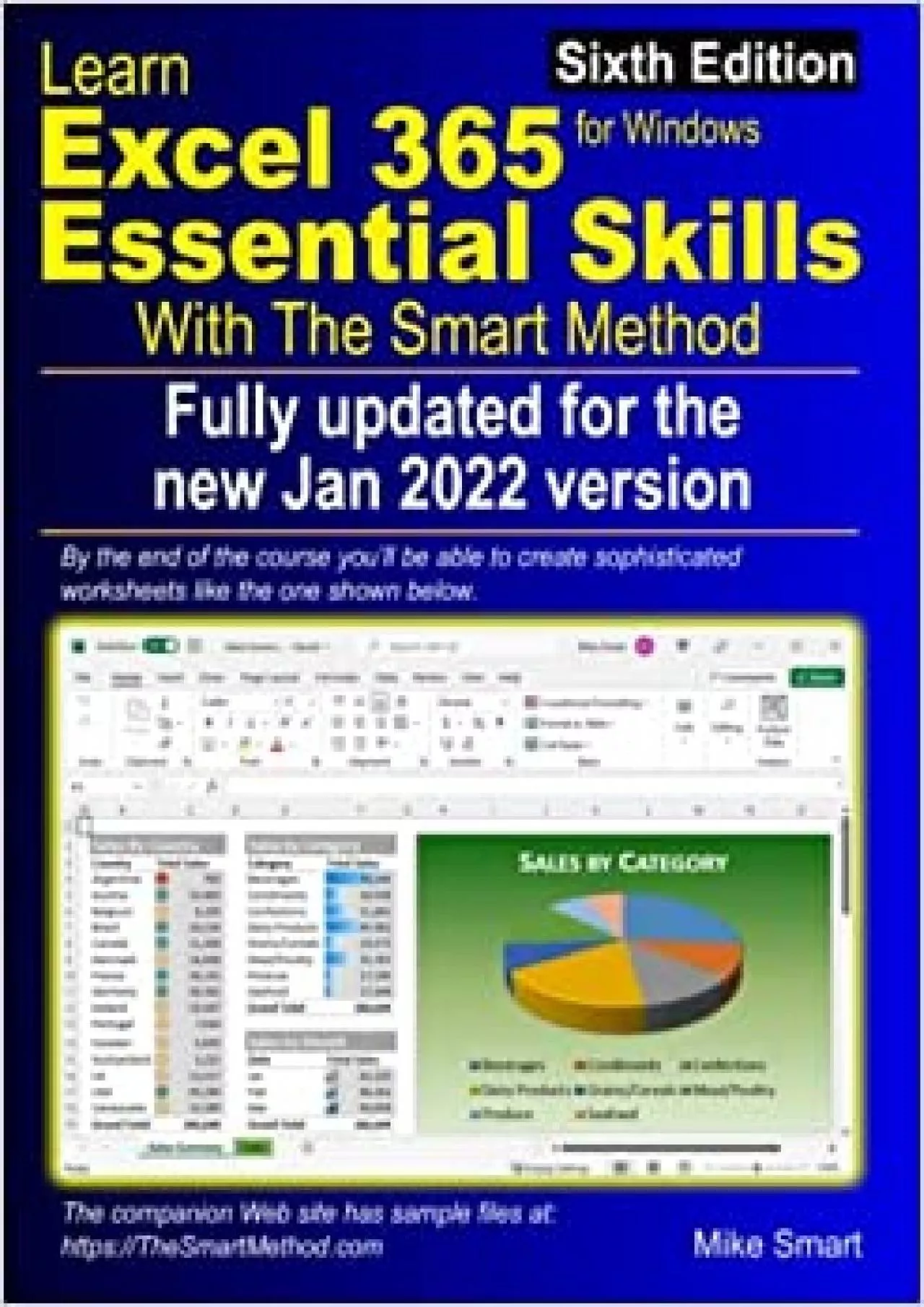 Learn Excel 365 Essential Skills with The Smart Method: Sixth Edition: fully updated for
