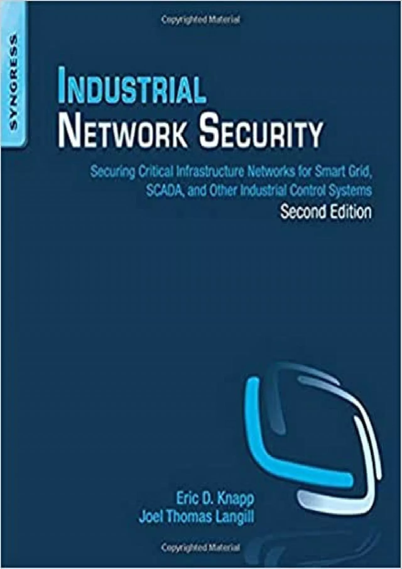 PDF-Industrial Network Security: Securing Critical Infrastructure Networks for Smart Grid,