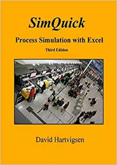 SimQuick: Process Simulation with Excel, 3rd Edition