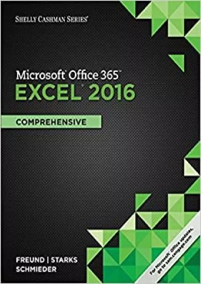 Shelly Cashman Series MicrosoftOffice 365 & Excel 2016: Comprehensive