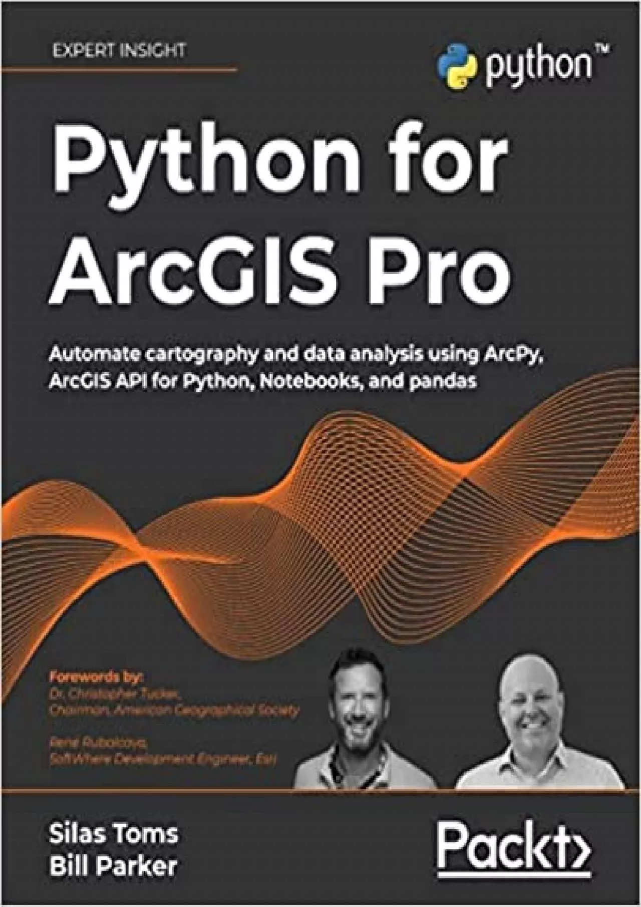 PDF-Python for ArcGIS Pro: Automate cartography and data analysis using ArcPy, ArcGIS API