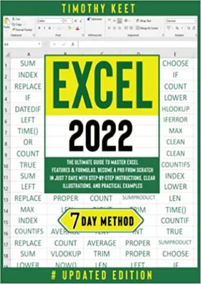 Excel 2022: The Ultimate Guide to Master Excel Features & Formulas. Become a Pro from