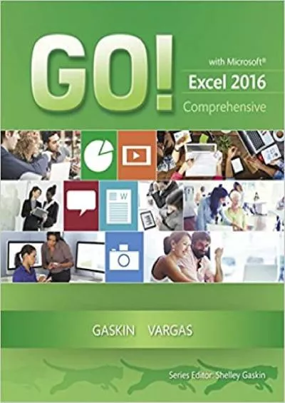 GO! with Microsoft Excel 2016 Comprehensive (GO! for Office 2016 Series)