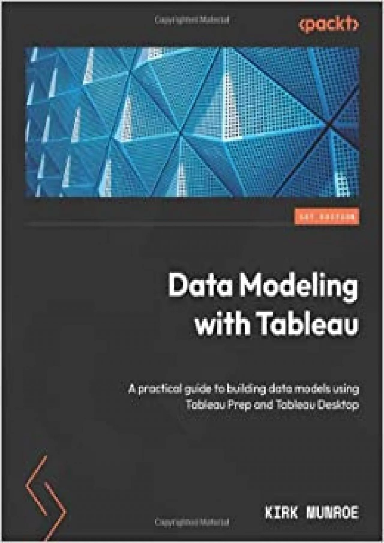 Data Modeling with Tableau: A practical guide to building data models using Tableau Prep