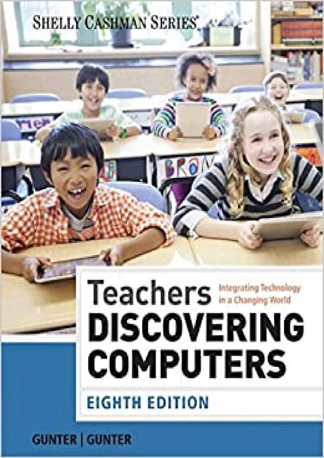 PDF-Teachers Discovering Computers: Integrating Technology in a Changing World (Shelly Cashman