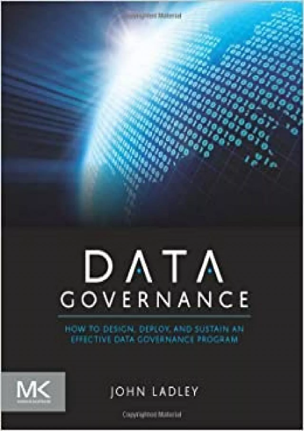 PDF-Data Governance: How to Design, Deploy and Sustain an Effective Data Governance Program