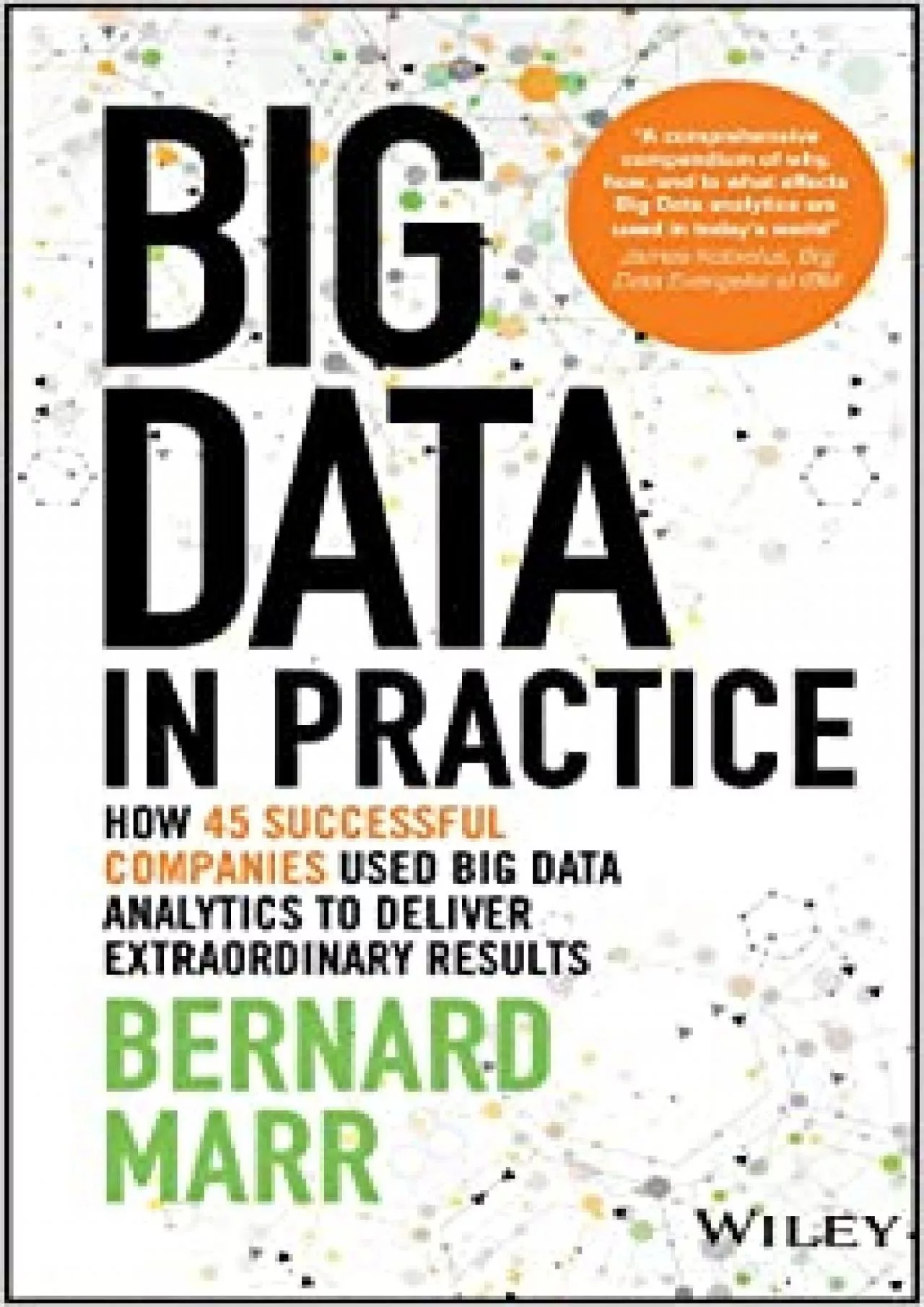 PDF-Big Data in Practice: How 45 Successful Companies Used Big Data Analytics to Deliver Extraordinary