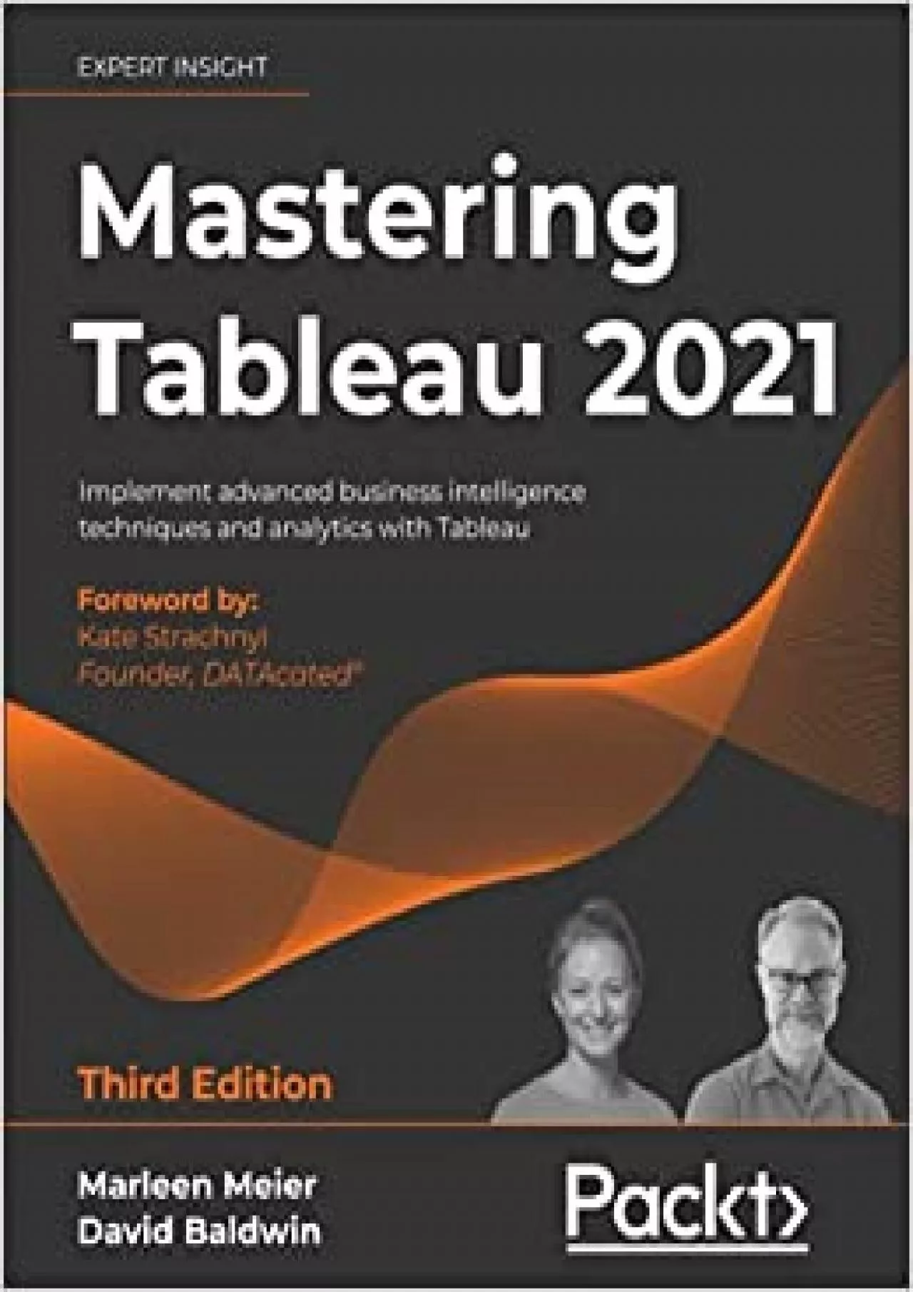 Mastering Tableau 2021: Implement advanced business intelligence techniques and analytics