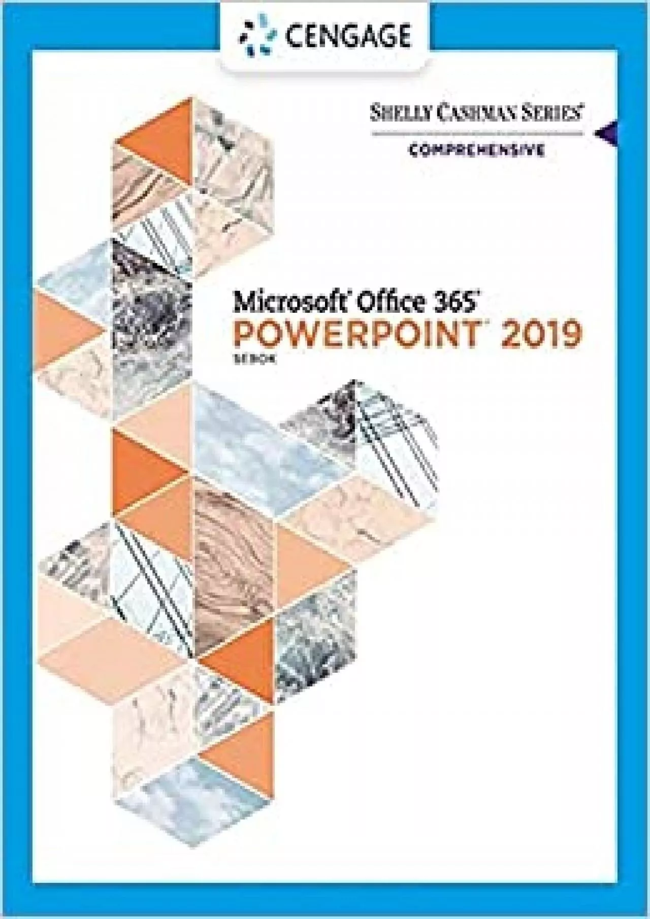 Shelly Cashman Series Microsoft Office 365 & PowerPoint 2019 Comprehensive (MindTap Course
