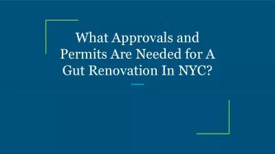 What Approvals and Permits Are Needed for A Gut Renovation In NYC?