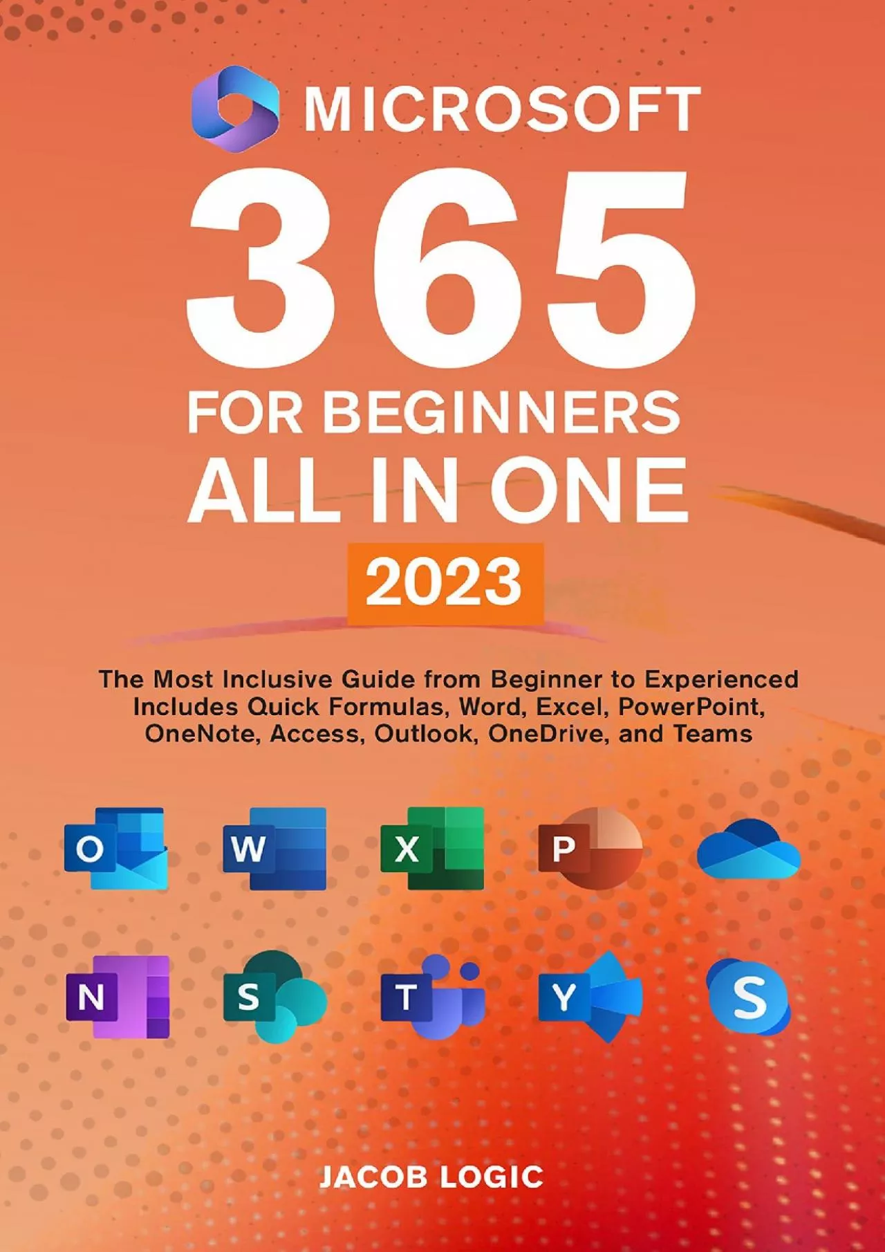 PDF-Microsoft 365 for Beginners All in One 2023: The Most Inclusive Guide from Beginner to