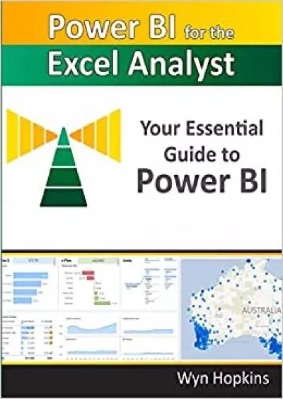 Power BI for the Excel Analyst: Your Essential Guide to Power BI