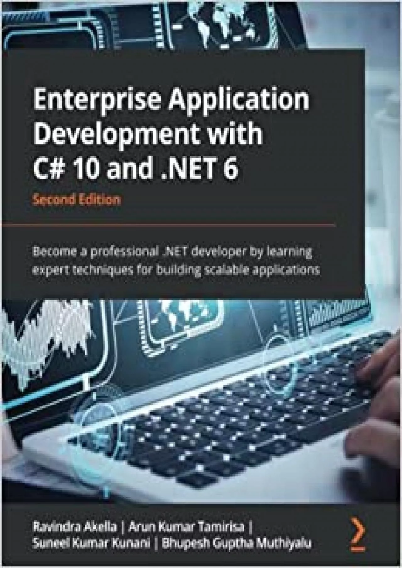 Enterprise Application Development with C# 10 and .NET 6: Become a professional .NET developer