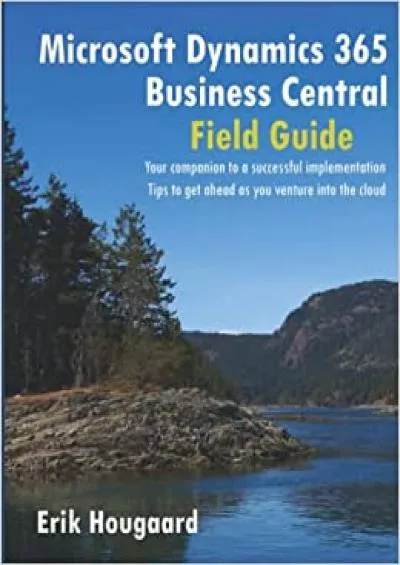 Microsoft Dynamics 365 Business Central Field Guide