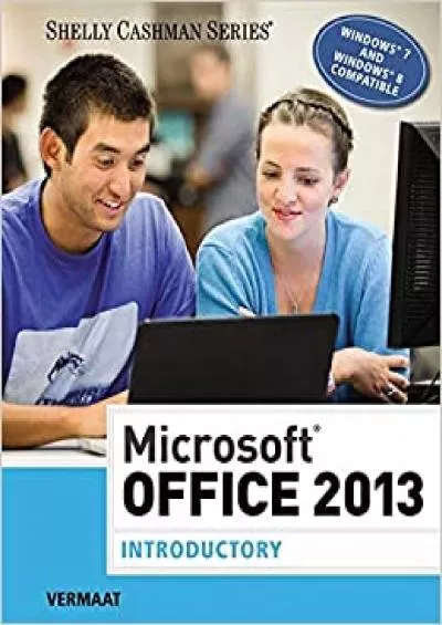 MicrosoftOffice 2013: Introductory (Shelly Cashman Series)