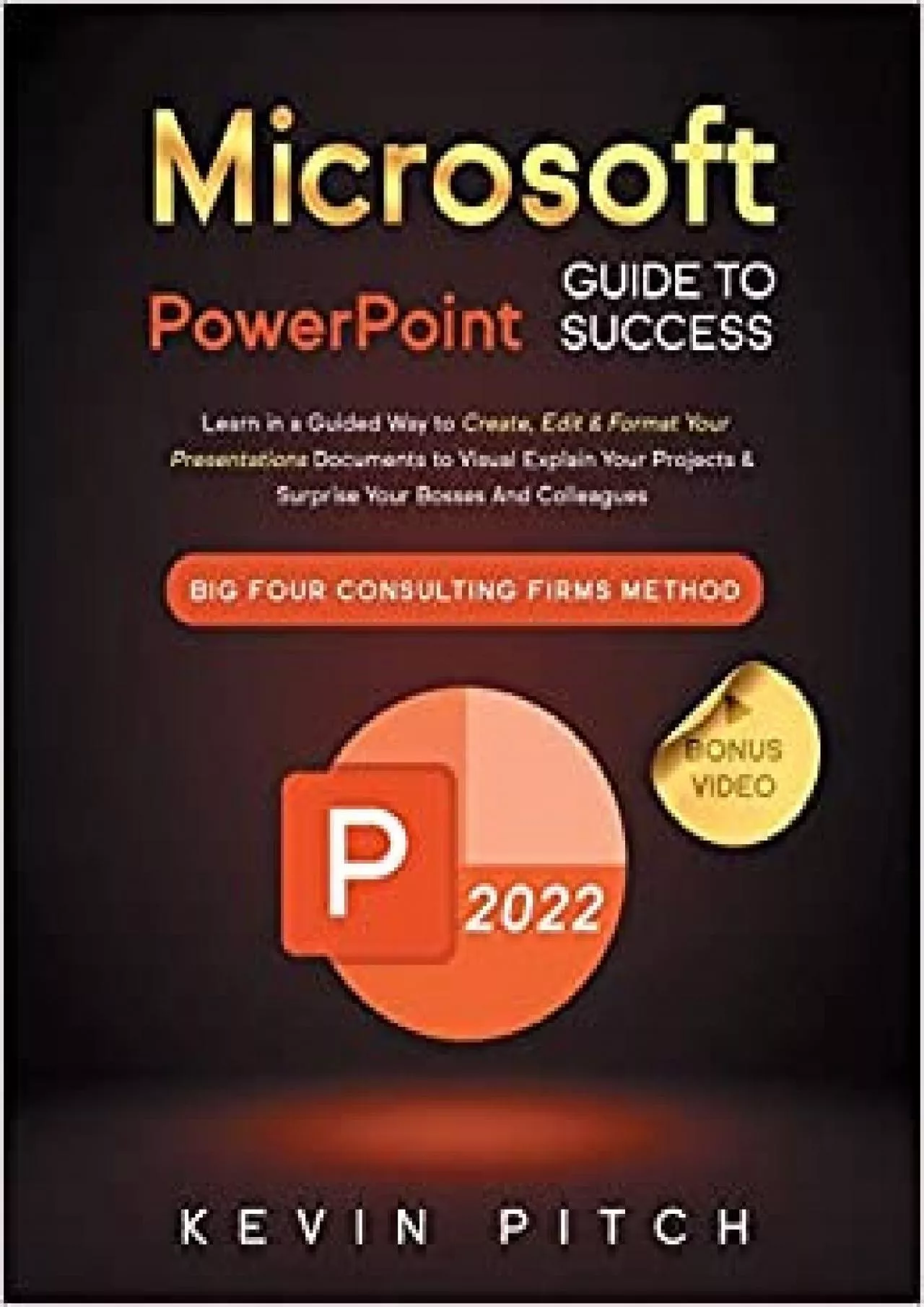 Microsoft PowerPoint Guide for Success: Learn in a Guided Way to Create, Edit & Format