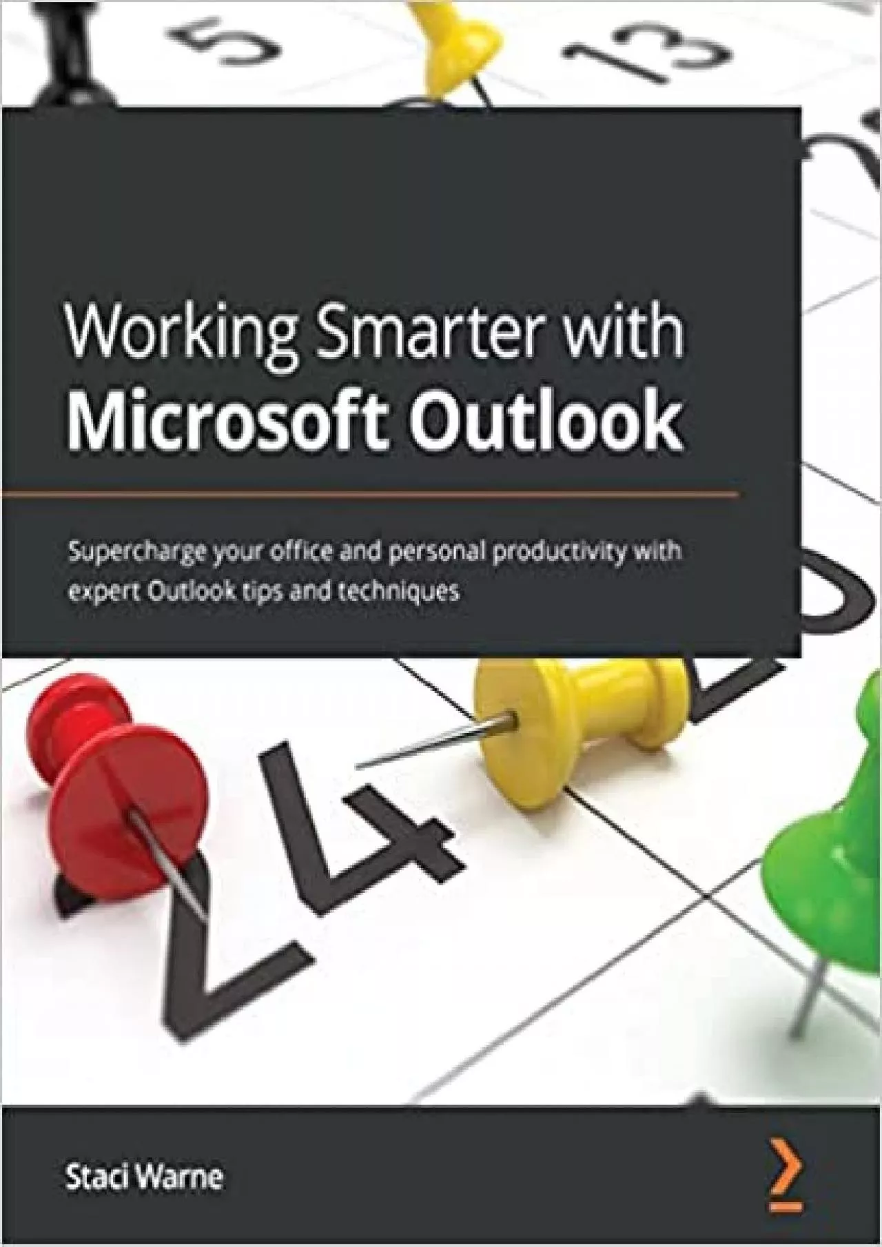 PDF-Working Smarter with Microsoft Outlook: Supercharge your office and personal productivity