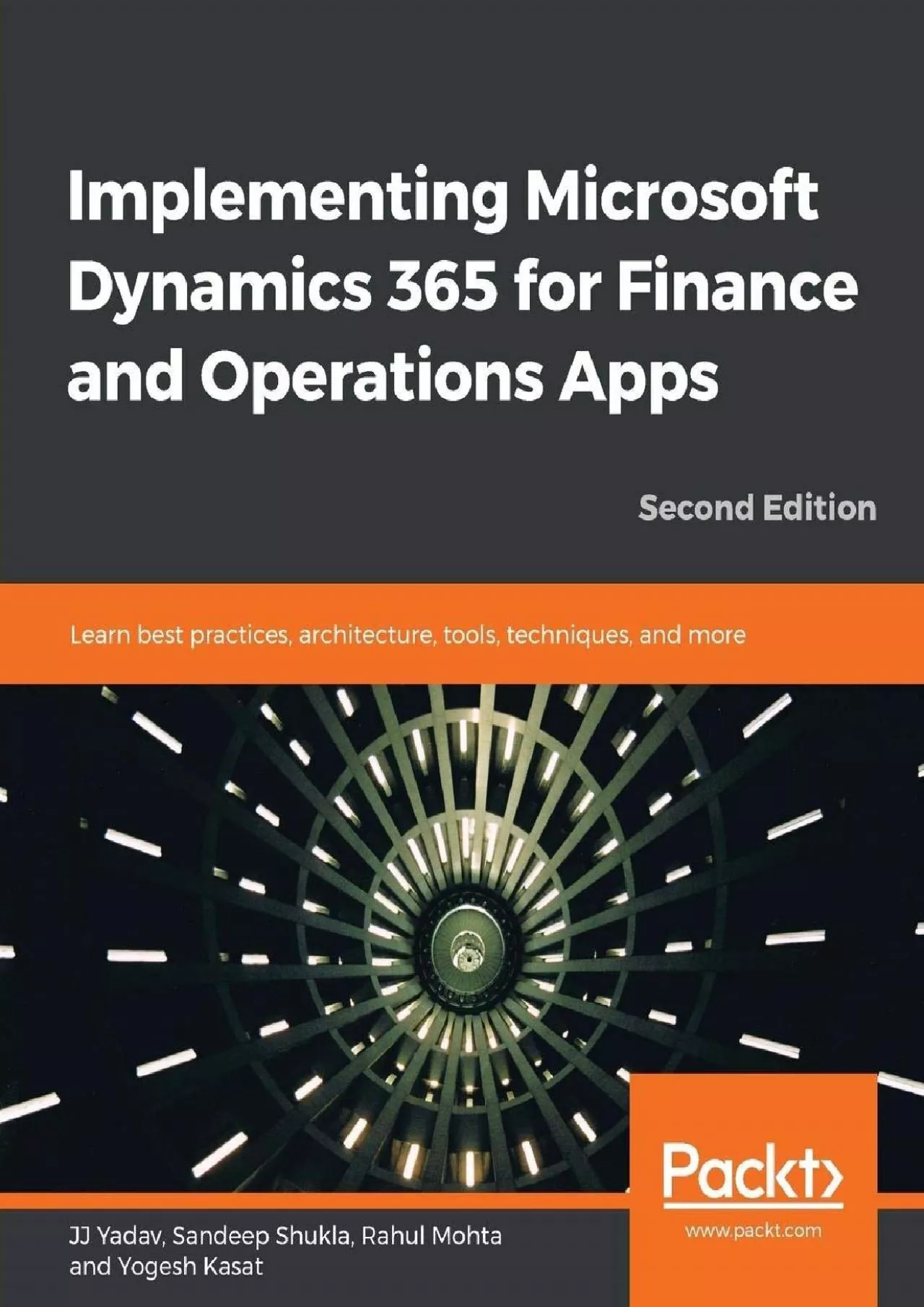 Implementing Microsoft Dynamics 365 for Finance and Operations Apps: Learn best practices,