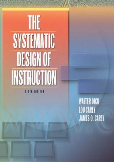 Systematic Design of Instruction, The (6th Edition)