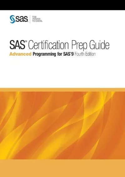 SAS Certification Prep Guide: Advanced Programming for SAS9, Fourth Edition