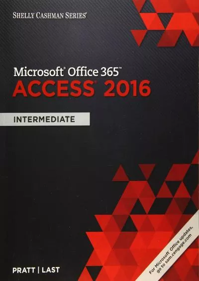 Shelly Cashman Series Microsoft Office 365 & Access 2016: Intermediate