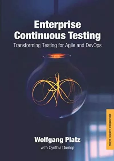 Enterprise Continuous Testing: Transforming Testing for Agile and DevOps