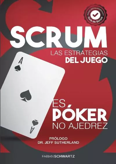Scrum Las Estrategias del Juego: Es Póker, No Ajedrez (Spanish Edition)