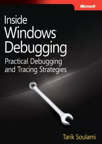 Inside Windows Debugging (Developer Reference)