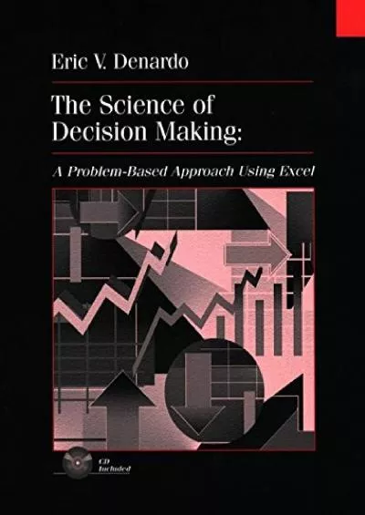 The Science of Decision Making: A Problem-Based Approach Using Excel