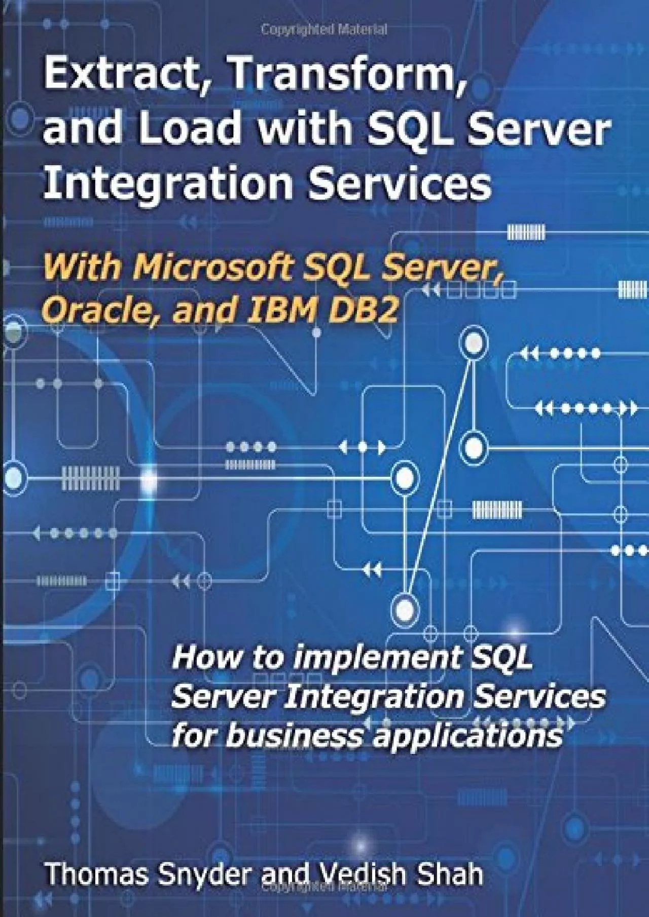 Extract, Transform, and Load With SQL Server Integration Services: With Microsoft SQL