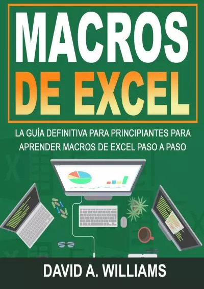 Macros De Excel [Excel Macros]: La guía definitiva para principiantes para aprender macros