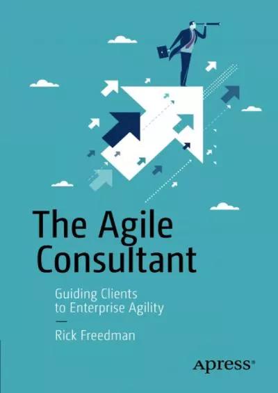 The Agile Consultant: Guiding Clients to Enterprise Agility