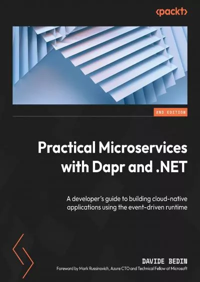 Practical Microservices with Dapr and .NET: A developer\'s guide to building cloud-native