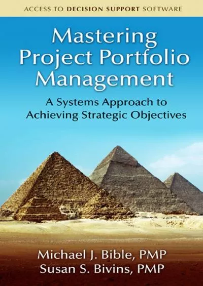 Mastering Project Portfolio Management: A Systems Approach to Achieving Strategic Objectives