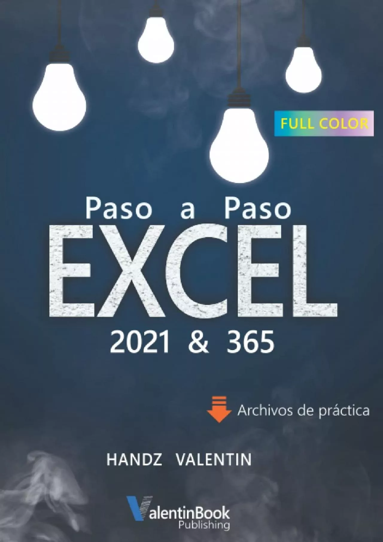 PDF-Excel 2021 & 365 Paso a Paso: Aprende a tu propio ritmo (Spanish Edition)