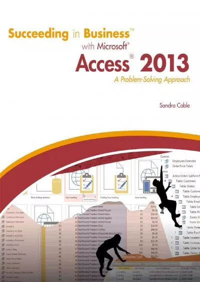 Succeeding in Business with Microsoft Access 2013: A Problem-Solving Approach (New Perspectives)