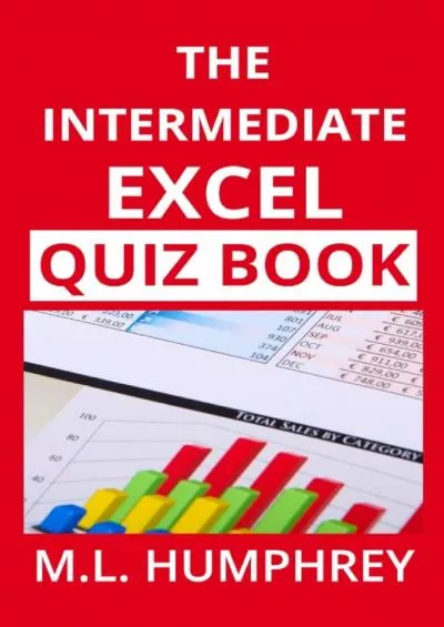 The Intermediate Excel Quiz Book (Excel Essentials Quiz)