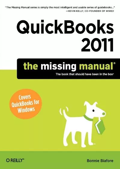 QuickBooks 2011: The Missing Manual (Missing Manuals)