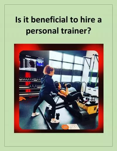 Is it beneficial to hire a personal trainer?