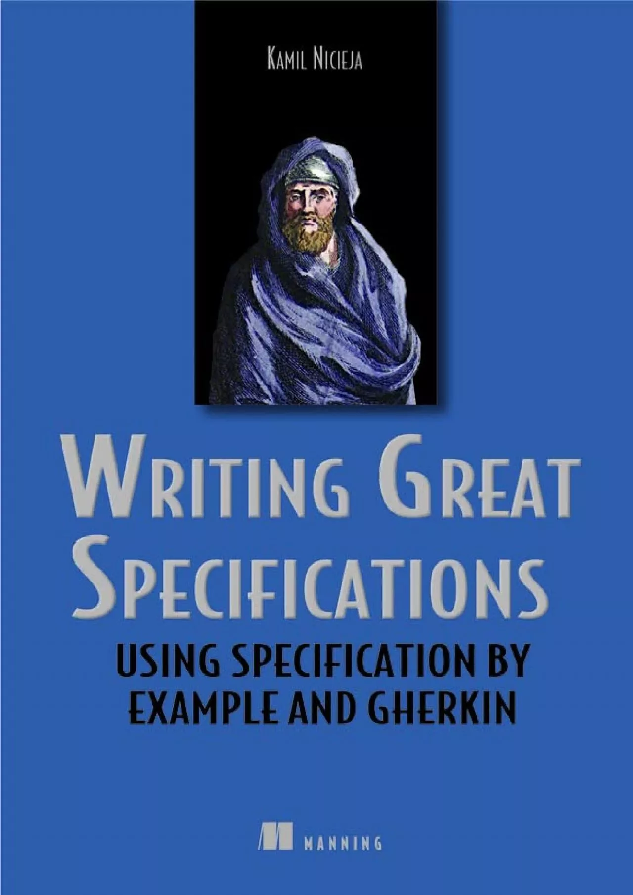 PDF-Writing Great Specifications: Using Specification By Example and Gherkin