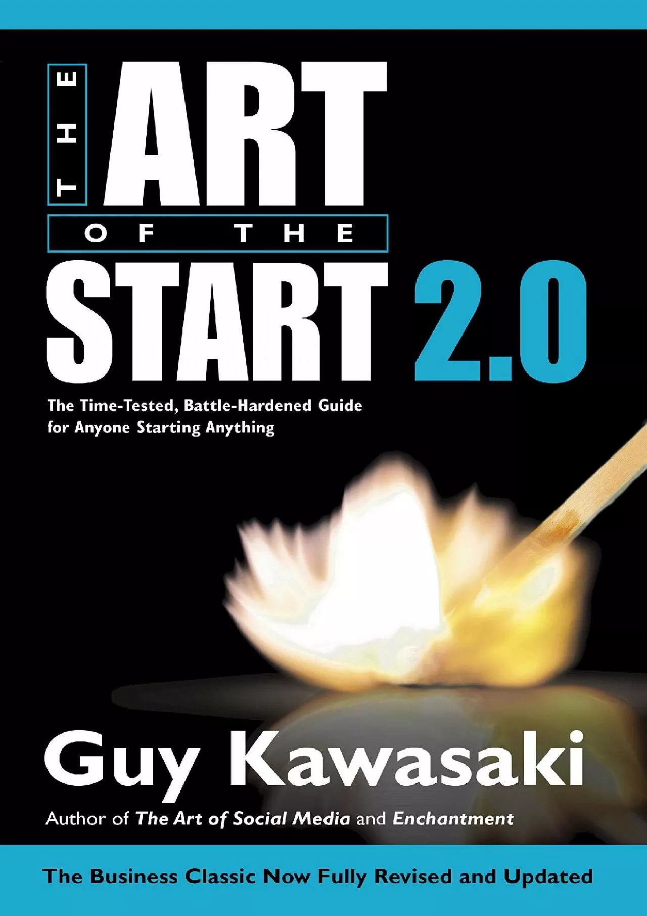 PDF-Art of the Start 2.0: The Time-Tested, Battle-Hardened Guide for Anyone Starting Anything