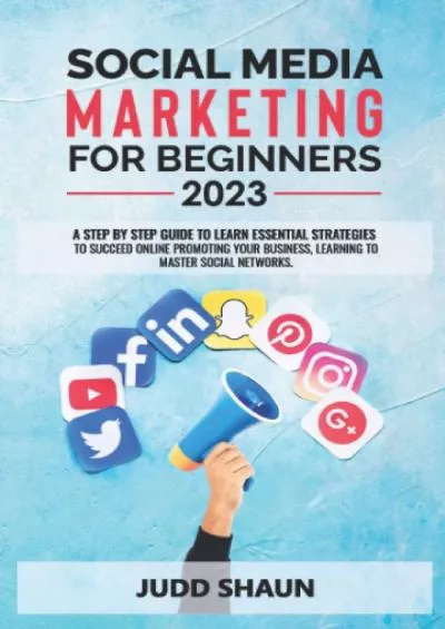 Social Media Marketing for Beginners: A step-by-step guide to learn essential strategies to succeed online promoting your business, learning to master social network (Italian Edition)
