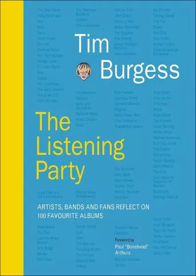 The Listening Party: Artists, Bands and Fans Reflect on 100 Favorite Albums