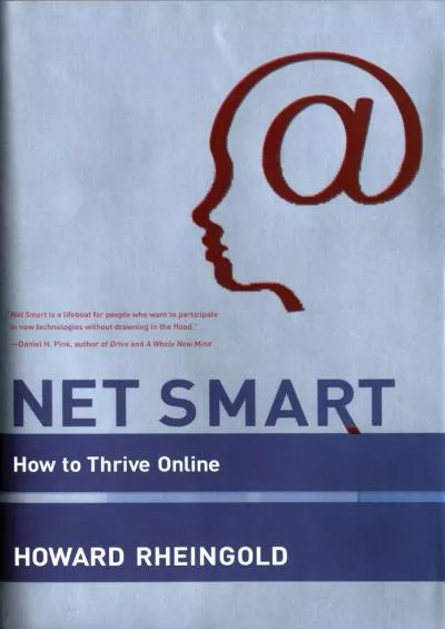 Net Smart: How to Thrive Online (The MIT Press)