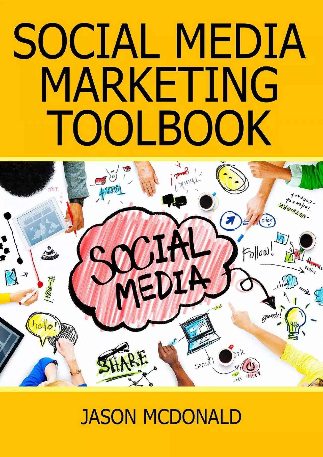 Social Media: 2018 Marketing Tools for Facebook, Twitter, LinkedIn, YouTube, Instagram