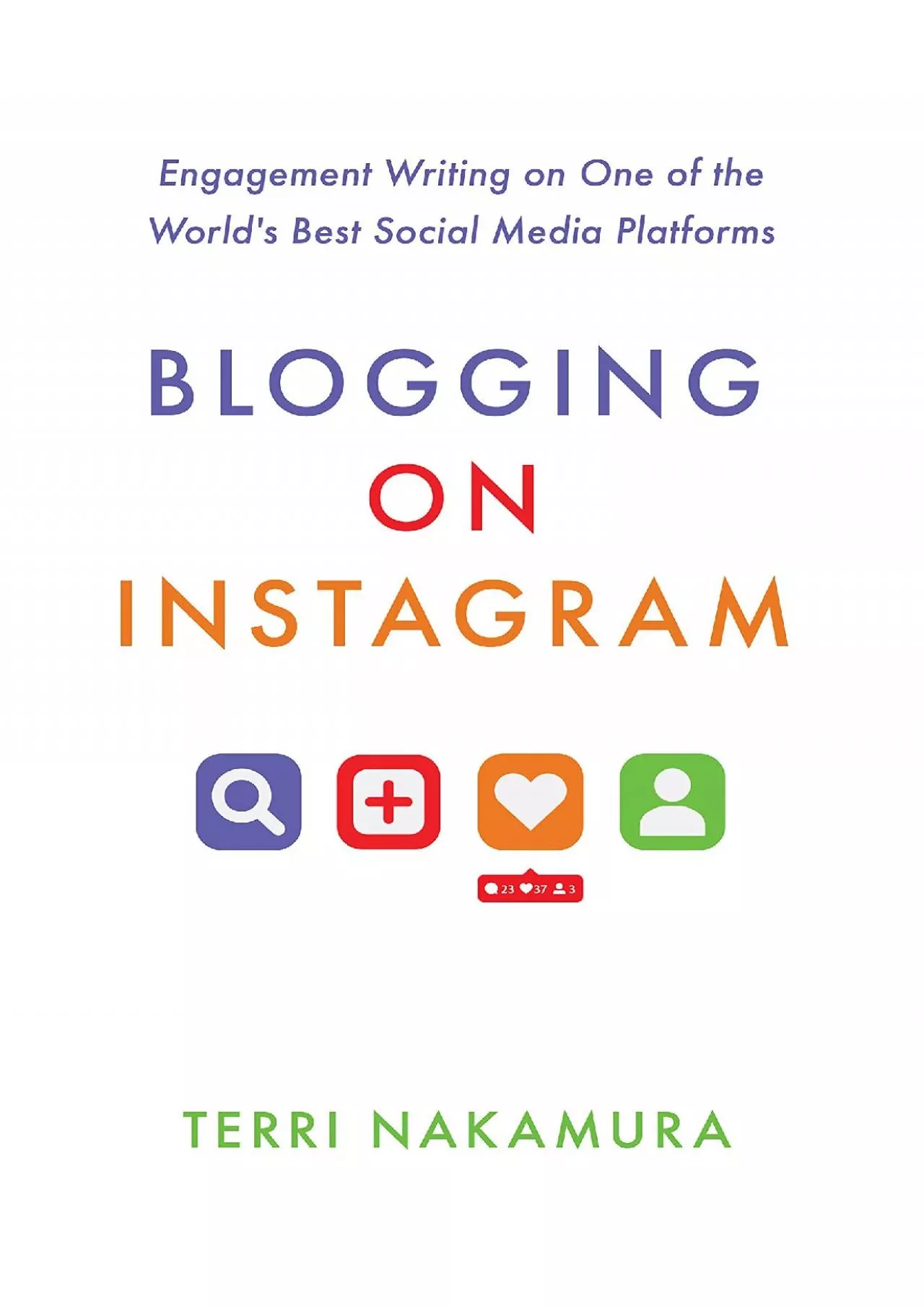 Blogging on Instagram: Engagement Writing on One of the World’s Best Social Media Platforms