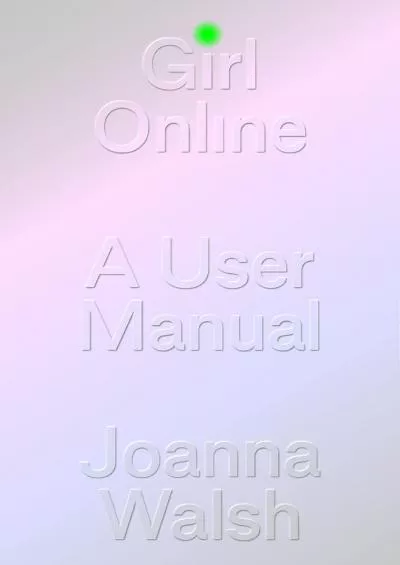 Girl Online: A User Manual